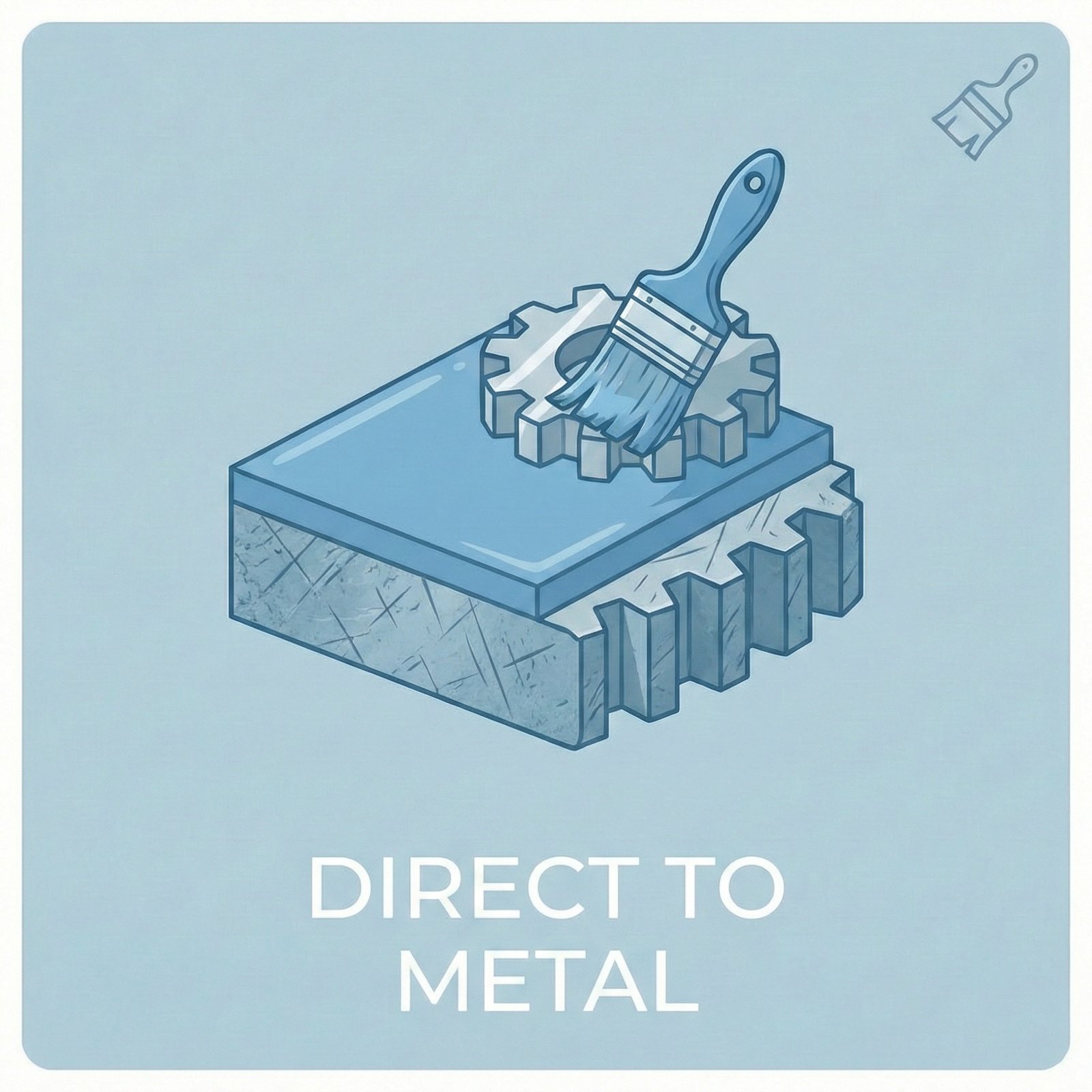 Direct to metal
