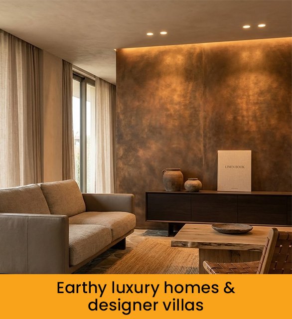 Earthy luxury homes & designer villas