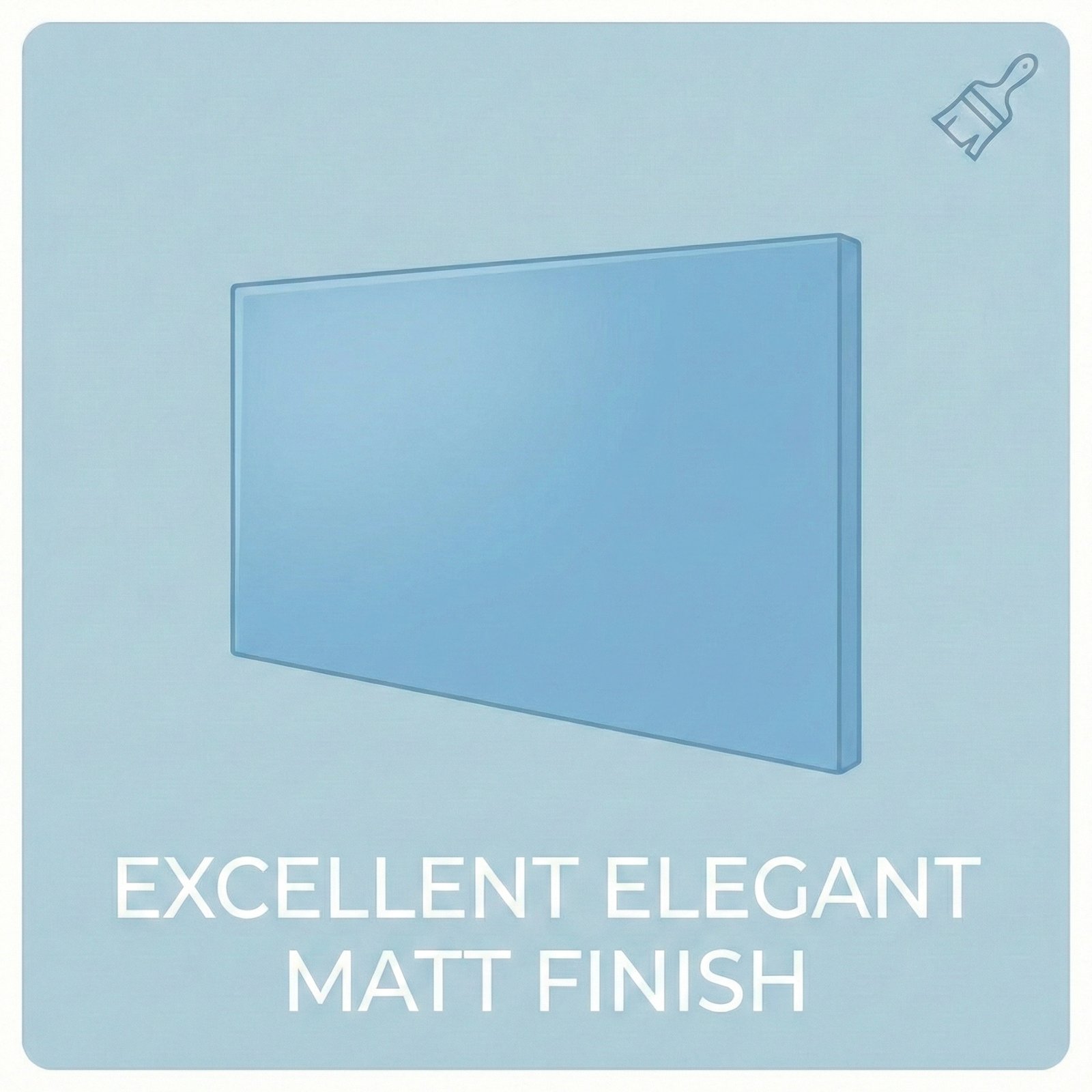excellent elegant matt finish